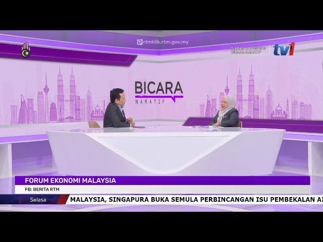 ⁣7 JANUARI 2025 - BICARA NARATIF: FORUM EKONOMI MALAYSIA