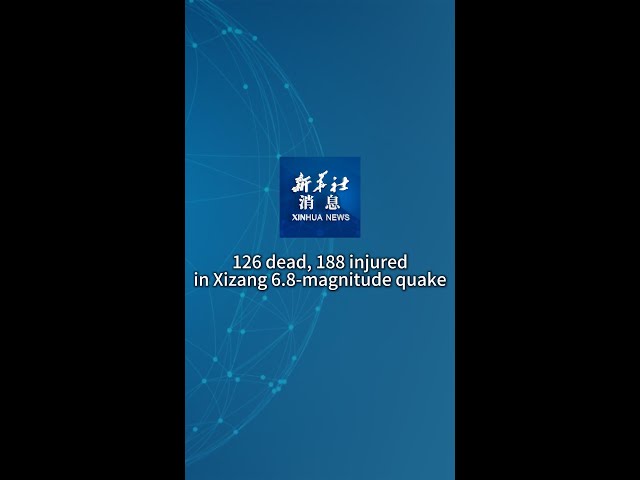 ⁣Xinhua News | 126 dead, 188 injured in Xizang 6.8-magnitude quake