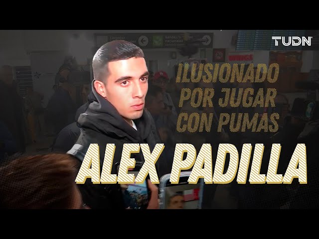 ⁣¡Alex Padilla, ILUSIONADO por jugar en Pumas!  Ya está en México para reportar | TUDN