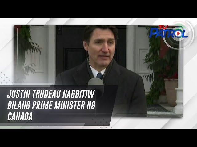 ⁣Justin Trudeau nagbitiw bilang Prime Minister ng Canada | TV Patrol