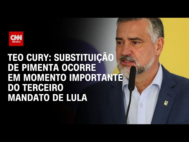 ⁣Teo Cury: Substituição de Pimenta ocorre em momento importante do terceiro mandato de Lula |CNN 360