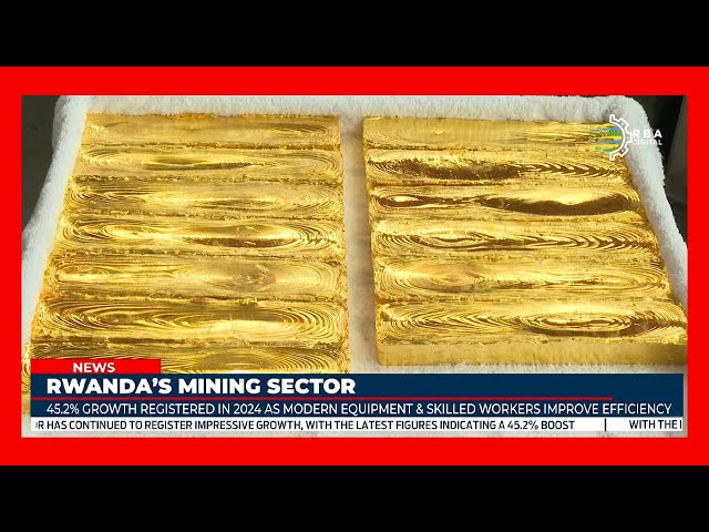 ⁣Rwanda's Mining sector: Efficient and modern equips among drivers of its 45.2% growth in 2024