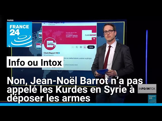 ⁣Non, Jean-Noël Barrot n’a pas appelé les Kurdes en Syrie à déposer les armes • FRANCE 24