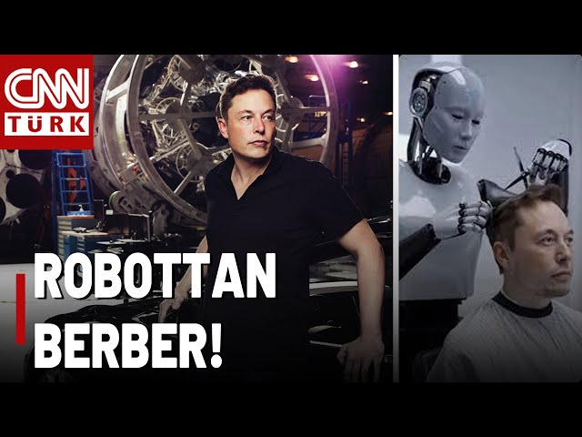 ⁣Elon Musk Robota Tıraş Oldu! Robot Berberler Yolda Mı?