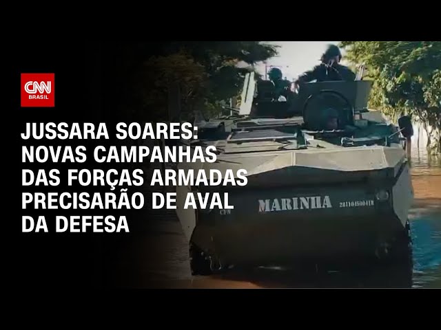 ⁣Jussara Soares: Novas campanhas das Forças Armadas precisarão de aval da Defesa | CNN ARENA