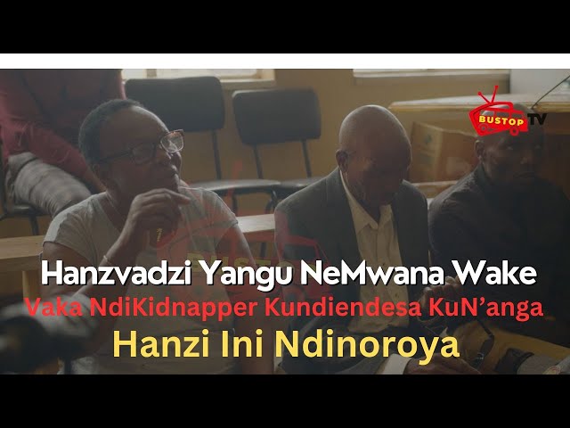 ⁣Hanzvadzi Yangu NeMwana Wake,Vaka NdiKidnapper Kundiendesa KuN’anga,Hanzi Ini Ndinoroya