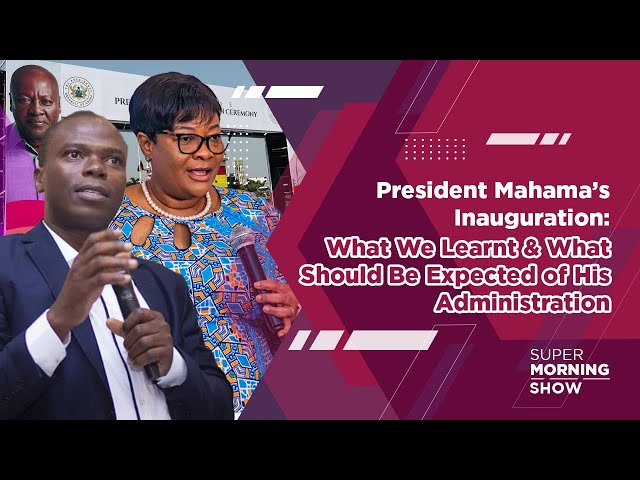 ⁣President Mahama’s Inauguration | What We Learnt & What Should Be Expected of His Administration