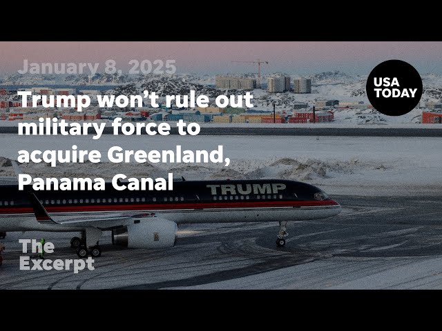 ⁣Trump won't rule out military force to acquire Greenland, Panama Canal | The Excerpt