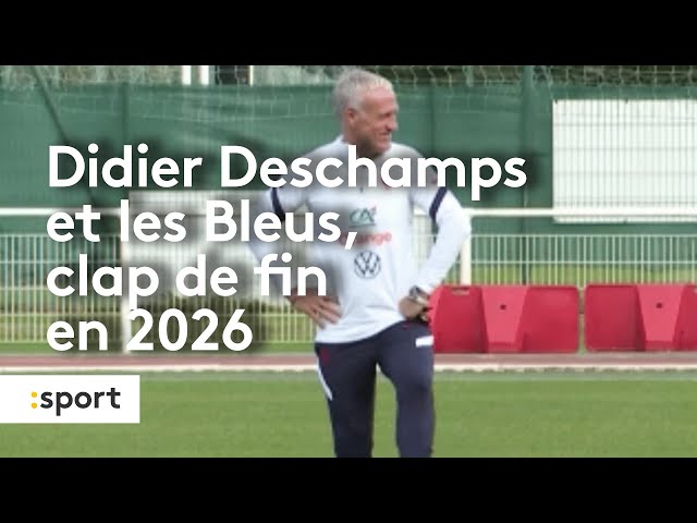 ⁣Didier Deschamps et les Bleus, clap de fin en 2026