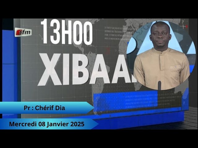 ⁣  TFM LIVE : Xibaar Yi 13H - 08 Janvier 2025 - Pr : Chérif Dia