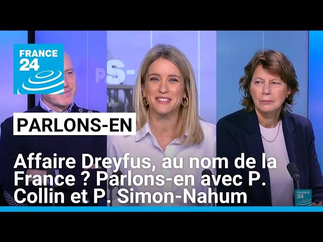 ⁣Affaire Dreyfus, au nom de la France ? Parlons-en avec P. Collin et P. Simon-Nahum • FRANCE 24