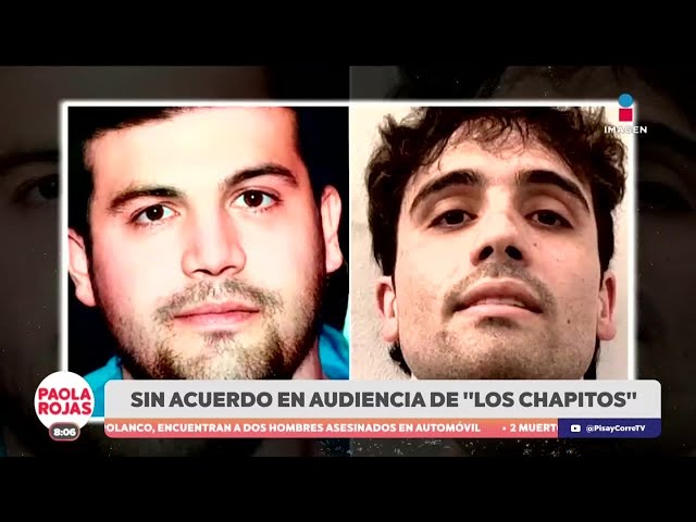 ⁣La audiencia de “Los Chapitos” termina sin acuerdo | DPC con Paola Rojas