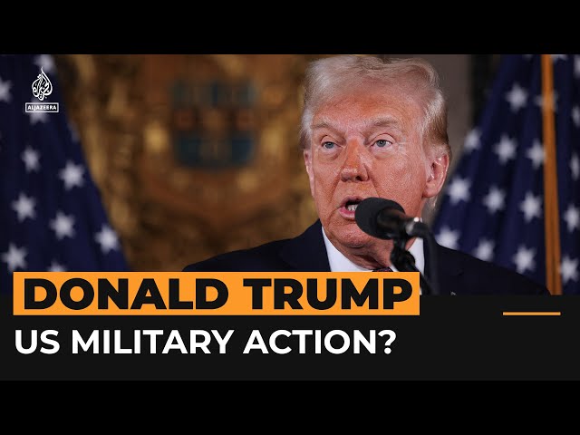 ⁣Trump hints at military moves in Middle East and Americas | Al Jazeera Newsfeed