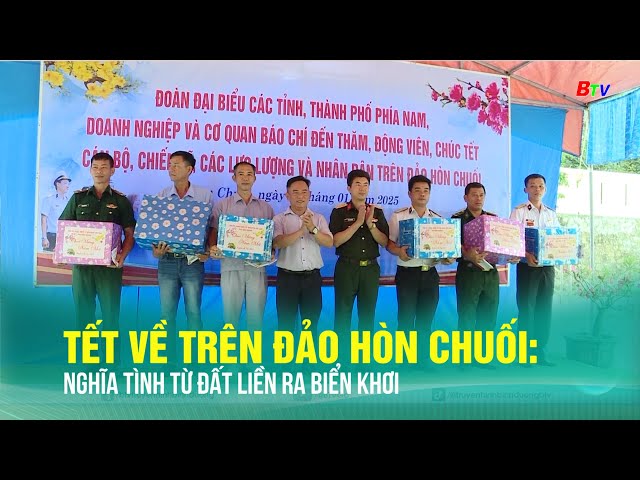 ⁣Tết về trên đảo Hòn Chuối: nghĩa tình từ đất liền ra biển khơi