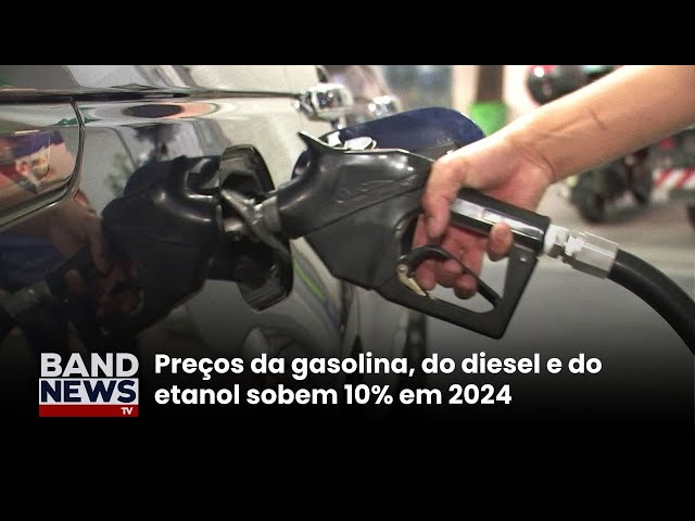 ⁣Preços da gasolina sobre 10% nos postos em 2024 | BandNewsTV