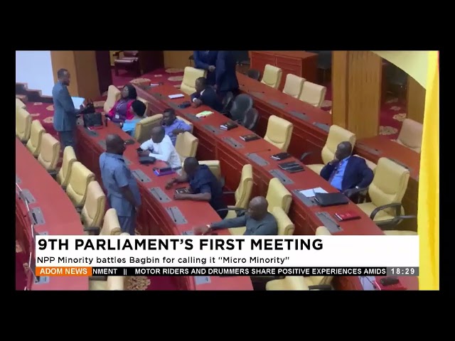 ⁣9th Parliament's First Meeting: NPP Minority battles Bagbin for calling it ''Micro Mi