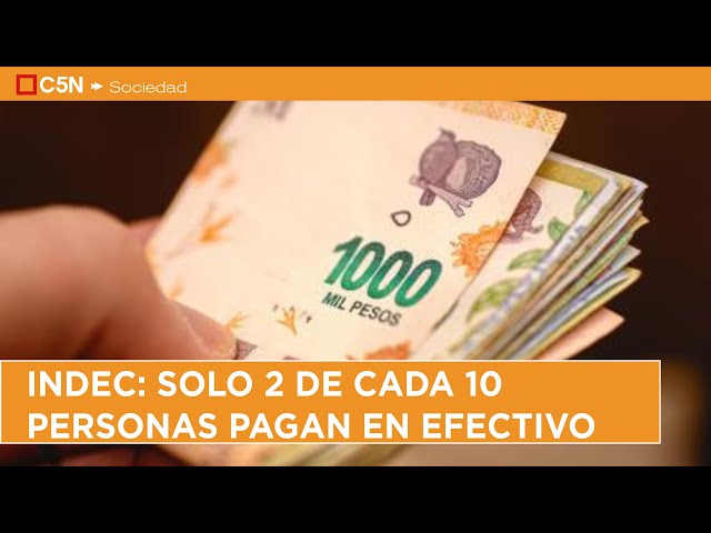 ⁣INDEC: solo 2 de cada 10 personas PAGAN EN EFECTIVO