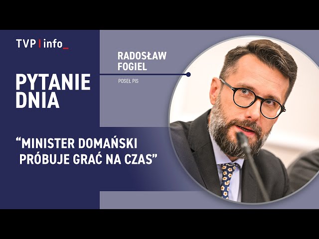 ⁣Radosław Fogiel: minister Domański próbuje grać na czas | PYTANIE DNIA