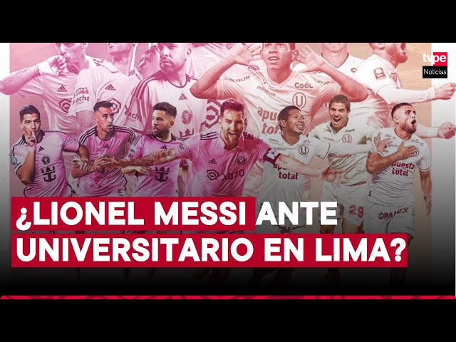 ⁣¿Messi en el Perú? Universitario negocia amistoso ante Inter Miami en el Monumental de Ate