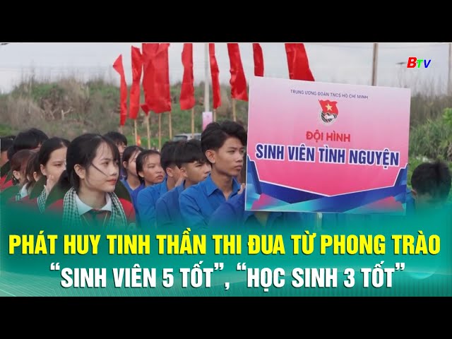 ⁣Phát huy tinh thần thi đua từ phong trào “Sinh viên 5 tốt”, “Học sinh 3 tốt”