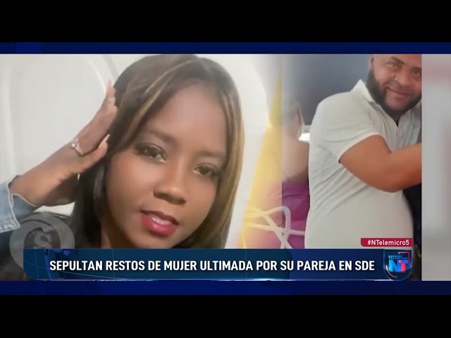 ⁣Sepultan restos de mujer ultimada por su pareja en SDN