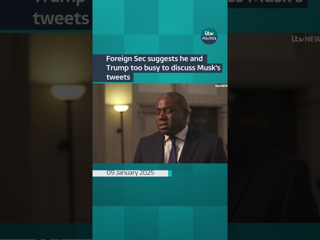 ⁣Foreign Sec suggests he and Trump too busy to discuss Musk's tweets #itvnews #davidlammy #trump