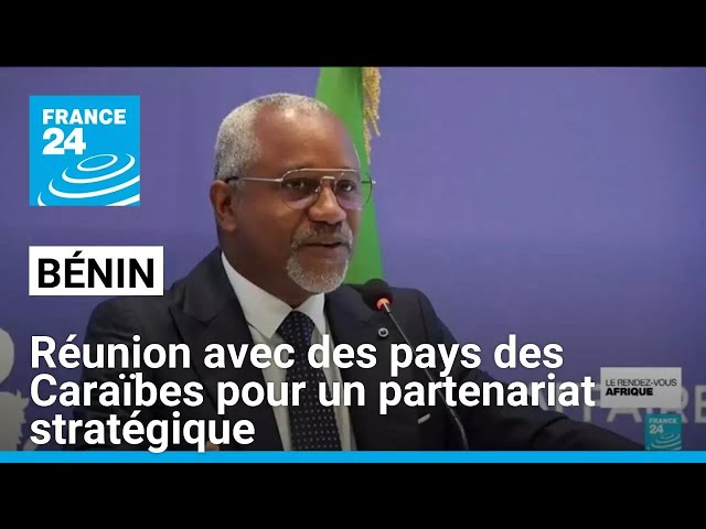 ⁣Bénin : réunion avec des pays des Caraïbes pour un partenariat stratégique • FRANCE 24