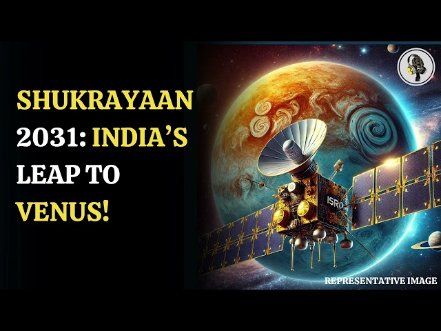 ⁣India's Venus Orbiter Mission 'Shukrayaan' Set for 2031 Launch | WION Podcast