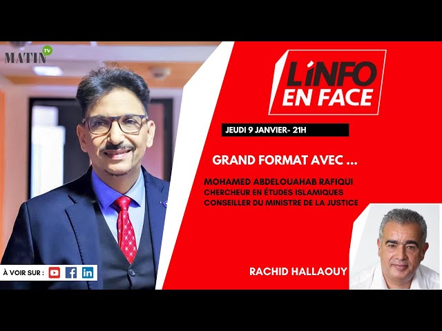 ⁣L'Info en Face avec Mohamed Abdelouahab Rafiqui