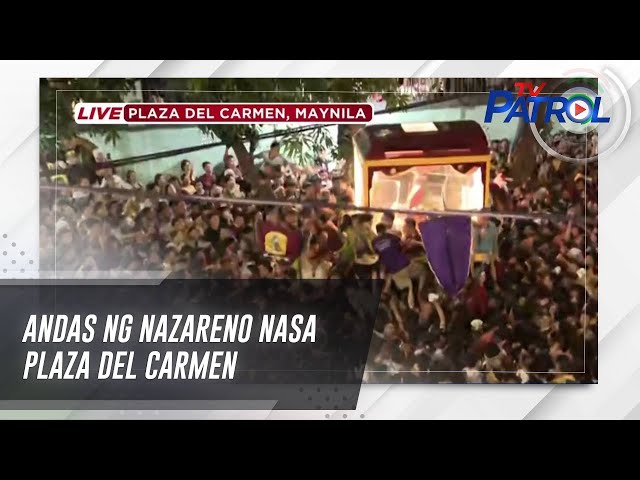 ⁣Andas ng Nazareno nasa Plaza Del Carmen | TV Patrol