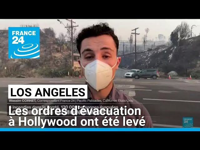 ⁣Incendies à Los Angeles : les ordres d'évacuation à Hollywood ont été levé • FRANCE 24