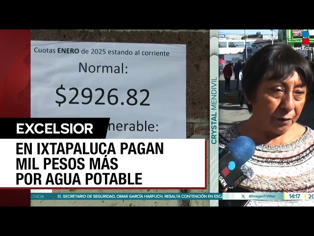 ⁣Cuesta de enero: Vecinos de Ixtapaluca pagan 160% más por agua potable