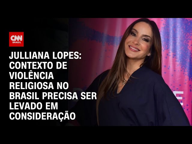 ⁣Julliana Lopes: Contexto de violência religiosa no Brasil precisa ser levado em consideração | ARENA