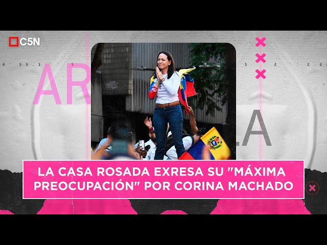 ⁣LA CASA ROSADA expresa SU "MÁXIMA PREOCUPACIÓN" por CORINA MACHADO