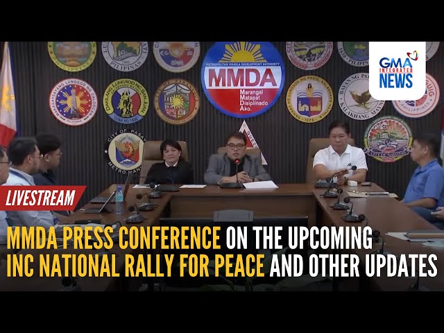 ⁣LIVE: MMDA presscon on the upcoming INC National Rally for Peace and other... | GMA Integrated News