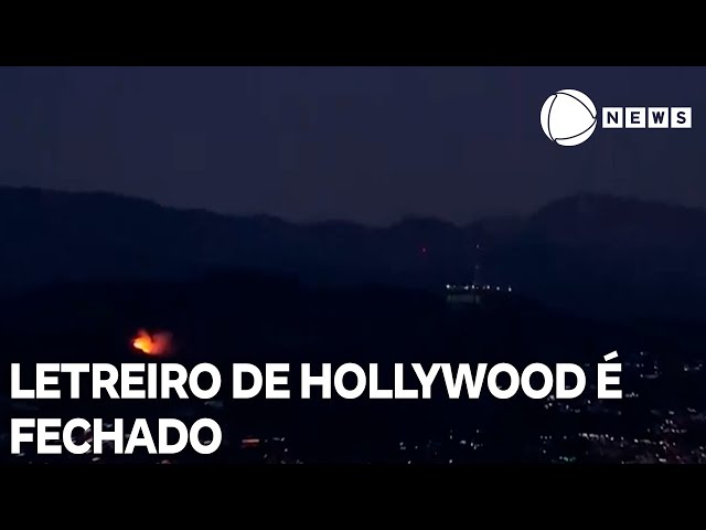 ⁣Letreiro de Hollywood é fechado diante do avanço do fogo