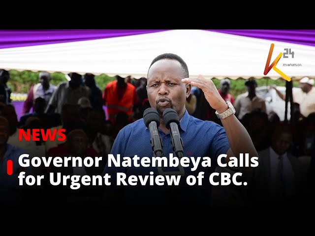 ⁣Governor Natembeya Urges Urgent Review of CBC Amid Implementation Challenges.