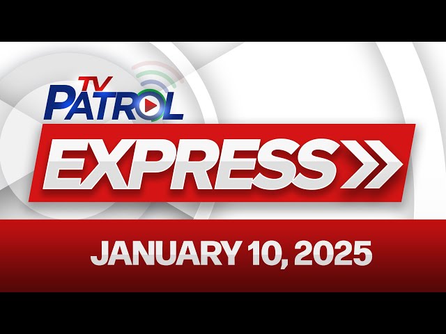 ⁣TV Patrol Express January 10, 2025