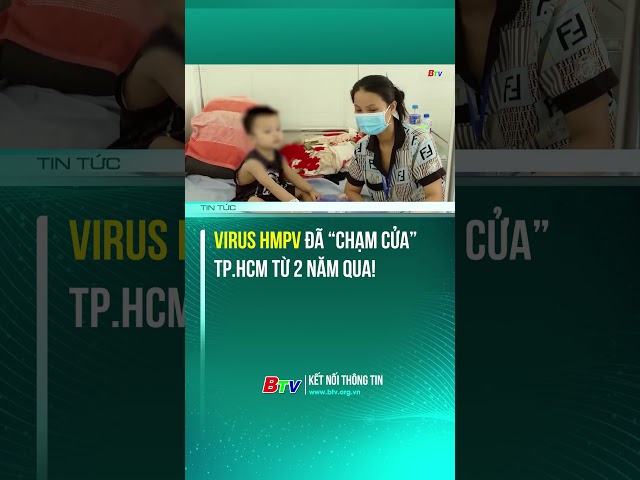 ⁣CẦN BIẾT! Virus HMPV đã “chạm cửa” TP.HCM từ 2 năm qua!