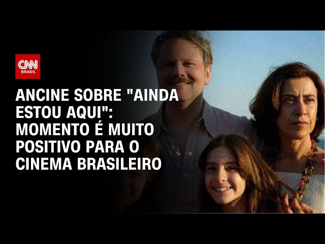 ⁣Ancine sobre "Ainda Estou Aqui": Momento é muito positivo para o cinema brasileiro | CNN N