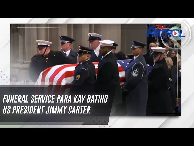 ⁣Funeral service para kay dating US president Jimmy Carter | TV Patrol