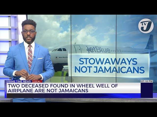 ⁣2 Deceased found in Wheel well of Airplane are not Jamaicans | TVJ News