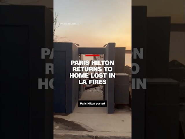 ⁣Paris Hilton returns to home lost in LA fires