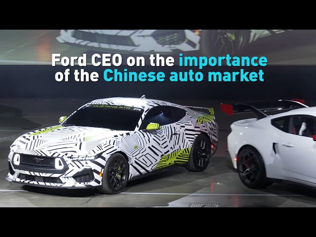 ⁣Ford CEO on the importance of the Chinese auto market