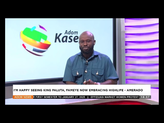 ⁣i am happy seeing King Paluta, Fameye now embracing highlife - Amerado