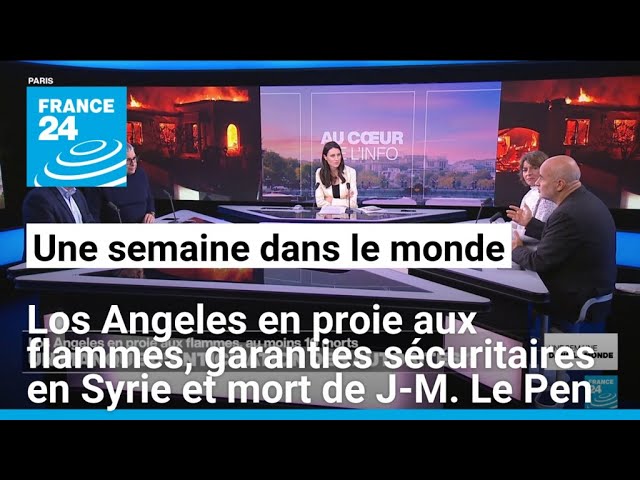 ⁣Los Angeles en proie aux flammes, des garanties sécuritaires en Syrie et mort de Jean-Marie Le Pen