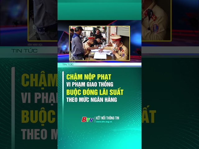 ⁣CẦN BIẾT! Chậm nộp phạt vi phạm giao thông buộc đóng lãi suất tiền phạt