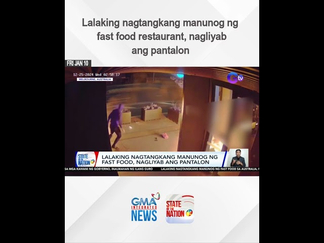 ⁣Lalaking nagtangkang manunog ng fast food restaurant, nagliyab ang pantalon | SONA