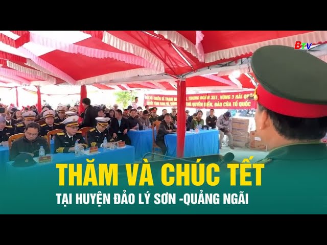 ⁣Thăm và chúc Tết tại huyện Đảo Lý Sơn – Quảng Ngãi