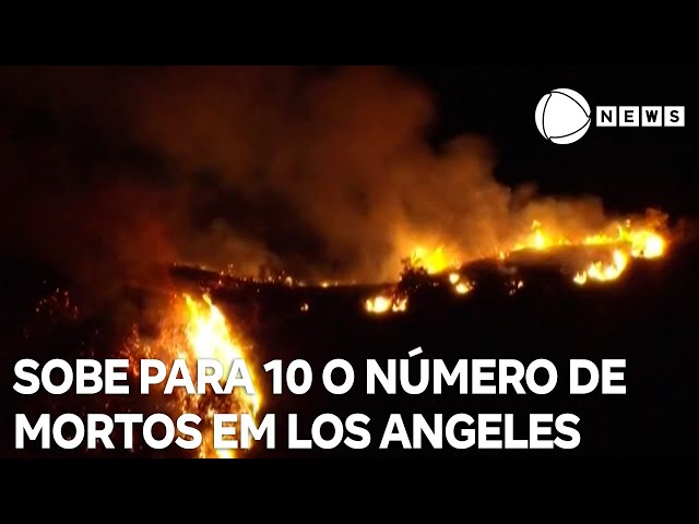 ⁣Sobe para 10 o número de mortos em Los Angeles